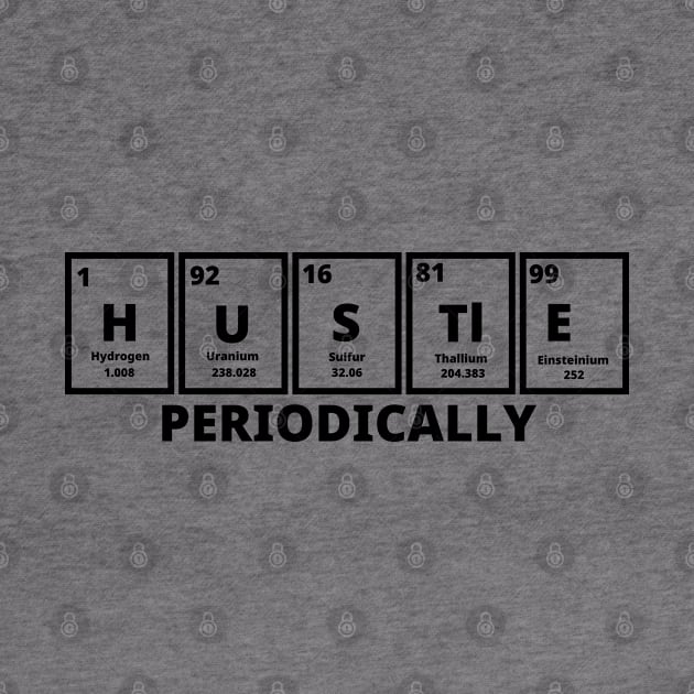 Hustle Periodically by Texevod